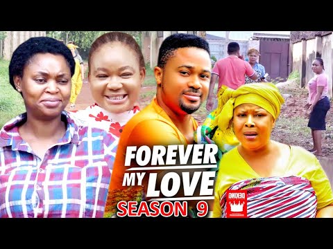 FOREVER MY LOVE SEASON 9 (New Trending Movie) Rachel Okonkwo& Mike Godson 2023 Latest Nigerian Movie