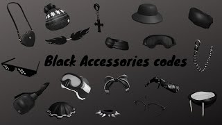 ROBLOX BLACK ACCESSORIES CODES for Brookhaven,Bloxburg and Berry avenue||Elsie codes