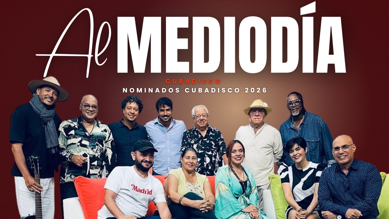 AL MEDIODIA: Nominados Cubadisco 2026