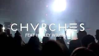 Chvrches - Bury It (Feat Hayley Williams)