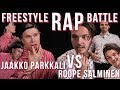 FREESTYLE RAP BATTLE: Jaakko Parkkali VS Roope Salminen FREESTYLE RAP BATTLE: Jaakko Parkkali VS Roope Salminen