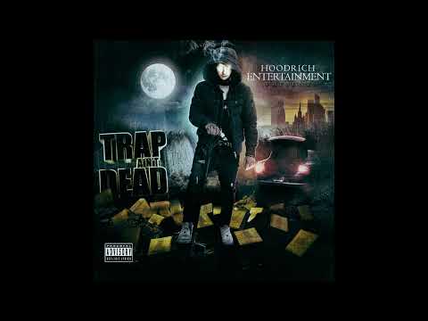Hood Rich Luka — Trap Ain`t Dead