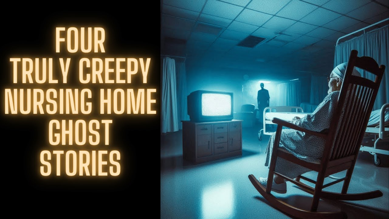 Four Truly Creepy Nursing Home Ghost Stories