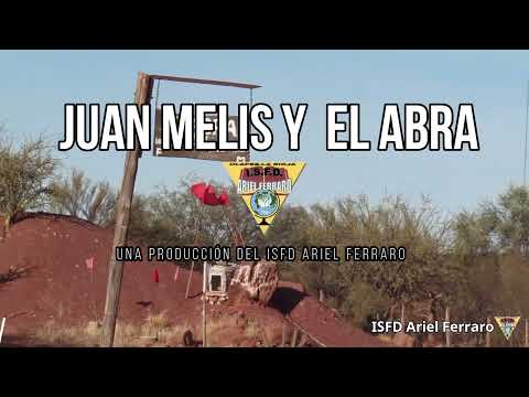 JUAN MELIS Y EL ABRA - DPTO GRAL SAN MARTIN