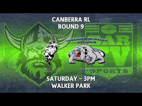 2018 Canberra RL 1st Grade Round 9 - Yass Magpies v Goulburn Workers Bulldogs