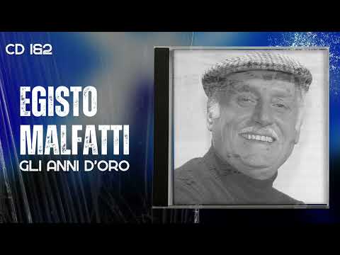 EGISTO MALFATTI: GLI ANNI D'ORO (raccolta completa) - AUDIO HD