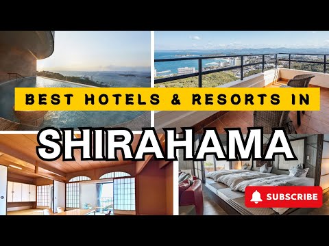 Top SHIRAHAMA ONSEN Hotels & Resorts [LUXURY/MID-RANGE] [RESEARCH-BASED]