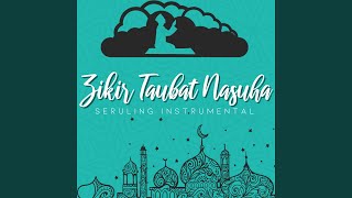 Download lagu Zikir Taubat Nasuha (Seruling Instrumental) (Instrumental) mp3 Download lagu Zikir Taubat Nasuha (Seruling Instrumental) (Instrumental) mp3