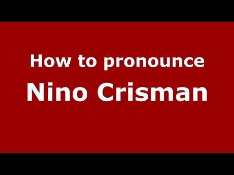 How to pronounce Nino Crisman (Italian/Italy)  - PronounceNames.com