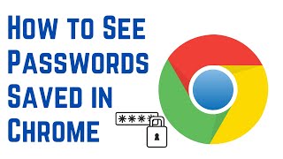 How to See Passwords Saved in Chrome