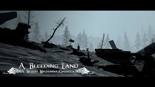 A Bleeding Land - A Skyrim Machinima_Cinematic