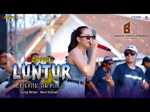 Luntur - Denik Armila X ONE PRO Live Pemuda Harapan Genteng Sawahan