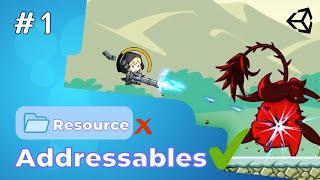 Hệ thống Addressables và cách ứng dụng trong Unity