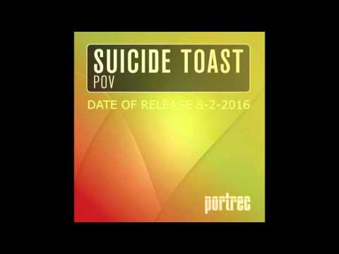 SUICIDE TOAST - POV ( Date of release 8-2-2016 )