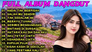 Download lagu ANDAI TAK BERPISAH - SALAH MU SENDIRI - FULL ALBUM DANGDUT ORGEN TUNGGAL - KOLEKSI LAGU VIRAL mp3