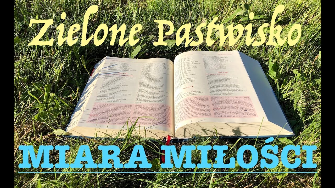 Zielone Pastwisko 30.01.2025 - „MIARA MIŁOŚCI" - Mk 4, 21-25 - o. Piotr ...