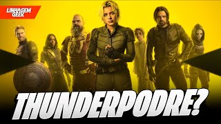 ACLAMADO? THUNDERBOLTS SEM SPOILERS