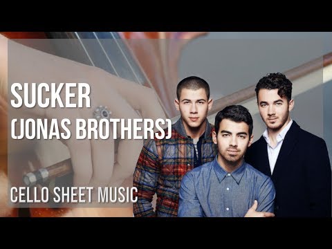 Cello Sheet Music: How to play Sucker by Jonas Brothers