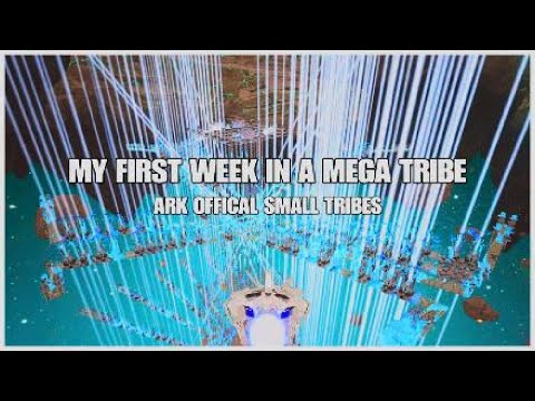 MEGA TRIBE LIFE | Ark Offical small tribes | highlights