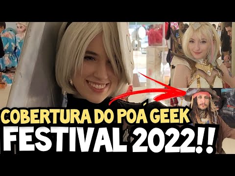 COBERTURA POÁ GEEK FESTIVAL 2022!!!
