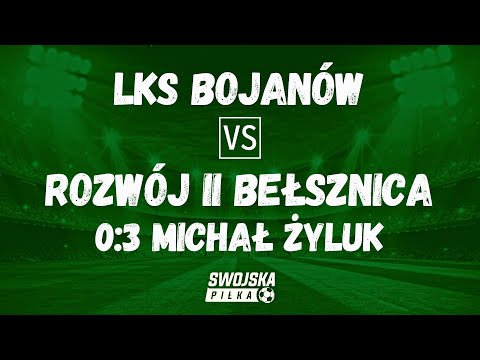 0:3 MICHAŁ ŻYLUK - SAMOBÓJCZA (LKS BOJANÓW - ROZWÓJ II BEŁSZNICA)
