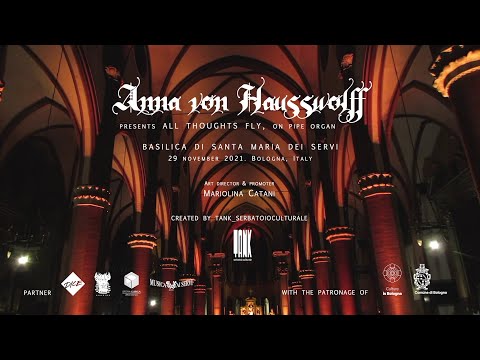 Anna von Hausswolff - All Thoughts Fly live at Basilica di Santa Maria dei Servi 29.11.2021