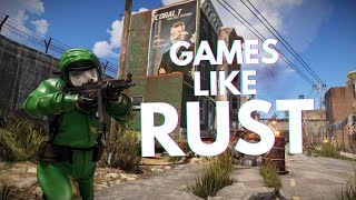 5 Games Like RUST You Should Try Out