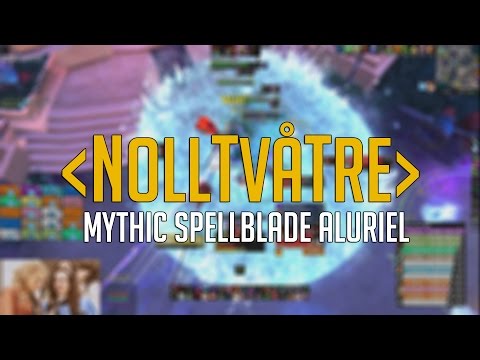 NollTvåTre vs Spellblade Aluriel MYTHIC - Rogue POV