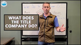 What Does The Title Company Do?