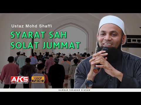 Syarat Sah Solat JUMAAT | Ustaz Mohd Shaffi
