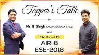 ESE/IES 2018 | Rohit Bansal (ME, AIR 8) – MADE EASY Student | Toppers Talk with Mr. B Singh
