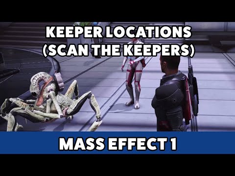 Mass Effect 1 - Keeper locations (Scan the Keepers)