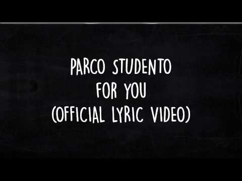 PARCO STUDENTO - FOR YOU ( OFFICIAL LYRIC VIDEO )