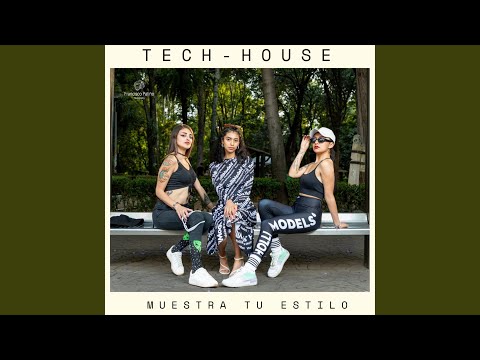 MUESTRA TU ESTILO (TECH HOUSE)