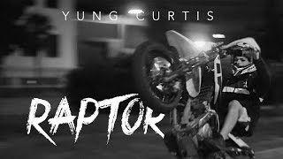 Yung Curtis - Raptor