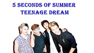 5 seconds of summer teenage dream // Lyrics