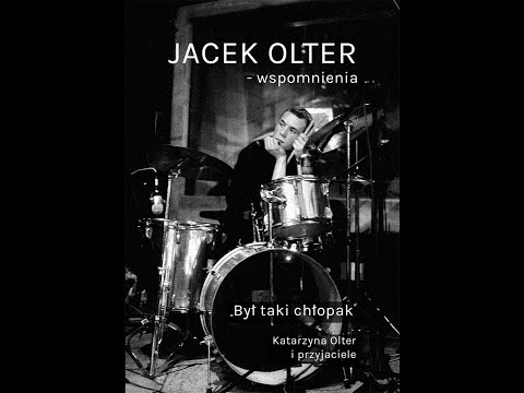Był taki chłopak… Pamięci Jacka Oltera