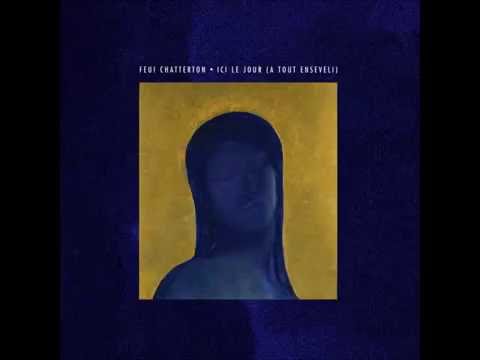 Feu! Chatterton " Le Long de Léthé "