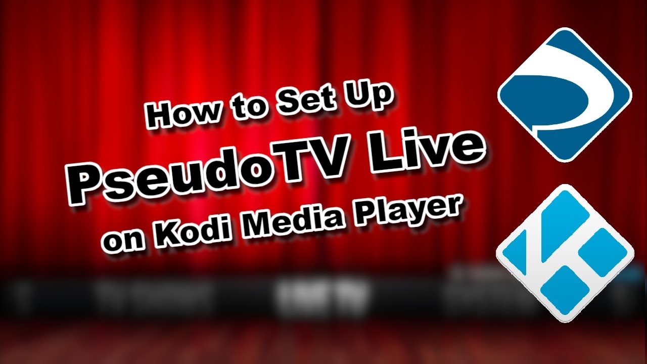 How to Set Up PseudoTV Live on Kodi (in 2024)