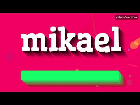 HOW PRONOUNCE MIKAEL! (BEST QUALITY VOICES)