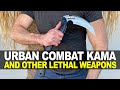 Urban Combat Kama And Other Lethal Weapons