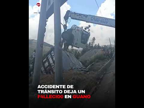 Choque en la vía E-35 de Guano deja un fallecido y genera nueva alerta sobre la seguridad vial
