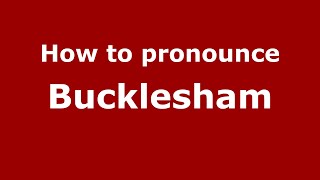 How to pronounce Bucklesham