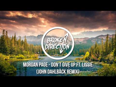 Morgan Page - Don't Give Up Ft. Lissie (John Dahlbäck Remix)