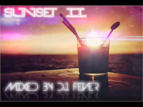 Best Deep House mix (Sunset 2 mixed by dj Fever)