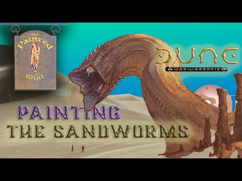 Painting the Sandworms Dune: War for Arrakis