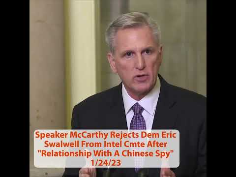 Speaker McCarthy Rejects Dem Eric Swalwell From Intel Cmte After 'Relationship With A Chinese Spy'