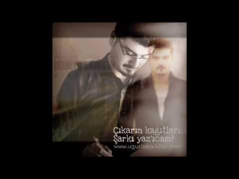 Üşenme (Sen beni düşünme) - Uğur ÇAKIR (Uğur'lu Şarkılar)