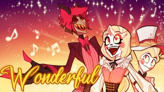 Wonderful - Hazbin Ver. (From Wicked for Good) *Not AI*