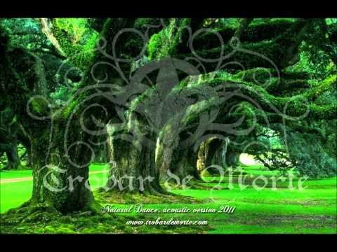 Trobar de Morte - Natural Dance, acoustic 2011